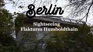 Flakturm Humboldthain SigthseeingBesichtigung [upl. by Garth]