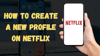 How To Add a Profile on Netflix 2024 StepbyStep Guide [upl. by Aschim438]