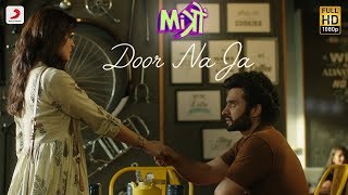 Door Na Ja – Mitron  Jackky Bhagnani  Kritika Kamra  Sonu Nigam  Sharib – Toshi [upl. by Fran]