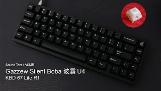 【Sound Test  ASMR】Gazzew U4 Silent Boba Tactile x Mistel PBT WoB KBD 67 Lite R1 [upl. by Asecnarf586]