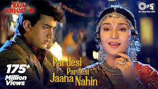 Pardesi Pardesi Jana Nahi  Raja Hindustani  Aamir Khan Karisma  Udit Alka  90s Hindi Songs [upl. by Delfine801]