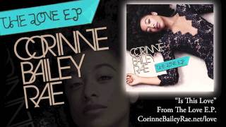 Corinne Bailey Rae  quotIs This Lovequot Official Audio [upl. by Colp858]