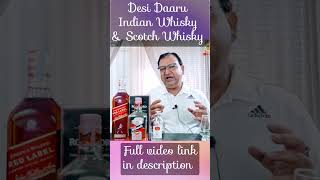 Comparing Desi Daaru with Indian Whisky amp Scotch Whisky nilgirikashyap [upl. by Drawoh]