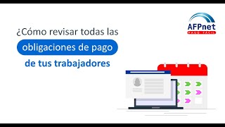 AFPnet ¿Cómo revisar todas las obligaciones de pago de tus trabajadores [upl. by Nwahsar]