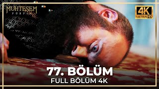 Muhteşem Yüzyıl 77 Bölüm 4K [upl. by Quint]