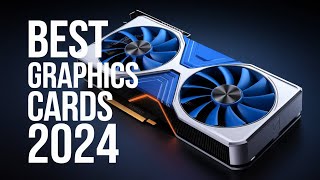 Top 5 Best Graphics Cards In 2024 [upl. by Imefulo]