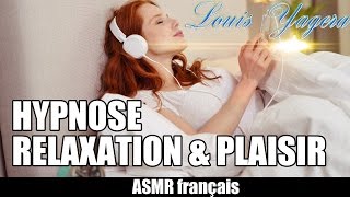 ASMR Hypnose Relaxation guidée et plaisir [upl. by Etat]