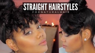 STRAIGHT HAIRSTYLES FOR NATURAL HAIR [upl. by Einotna]