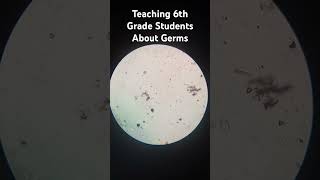 Teaching 6th Grade Students About Germs amp Microscope  microscope teaching science school [upl. by Burton]