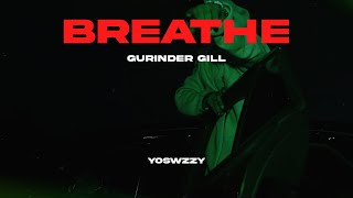 Gurinder Gill  Breathe [upl. by Renckens650]