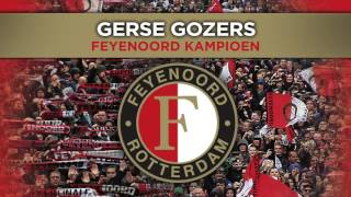 Gerse Gozers  Feyenoord Kampioen Official Audio Video [upl. by Gombach490]