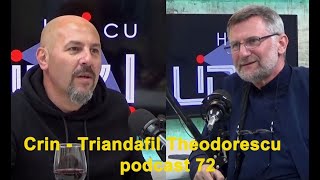 Crin Triandafil Theodorescu  podcast 72 [upl. by Sylvan]