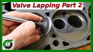 How to Lap Valves Part 2 Engine Rebuild Part 7 [upl. by Oivalf298]