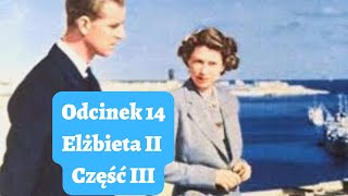 Odcinek 14 Elżbieta II część III [upl. by Anavi]