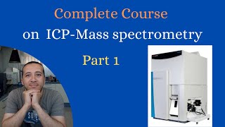 Complete Course on ICPMass Spectrometry Part 1 General spectroscopy theory [upl. by Nelleyram113]