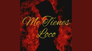 Me tienes loco [upl. by Llirret804]