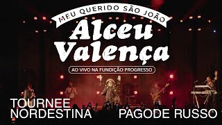 Alceu Valença  Tournee Nordestina  Pagode Russo Ao Vivo na Fundição Progresso [upl. by Hein429]