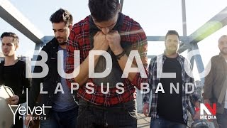 Lapsus Band  Budalo Official Video [upl. by Hegyera]