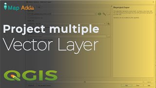 Project multiple vector layers using RUN as BATCH process  Map Adda [upl. by Satsoc]