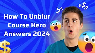 How to Unblur Course Hero Answers 2024 [upl. by Slocum]