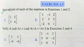 Class 12 Math Exercise 45 NCERT solutions  Adjoint of matrix and inverse of Matrix  determinants [upl. by Gizela635]