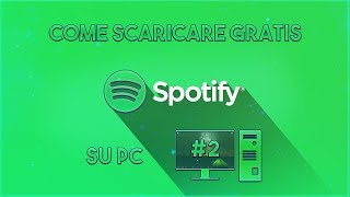 COME SCARICARE MUSICA DA SPOTIFY SU WINDOWS 10 2 2018 [upl. by Madaih]