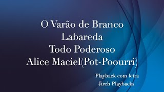 Alice Maciel O Varão de Branco Labareda Todo Poderoso playback com letra [upl. by Nadabas517]