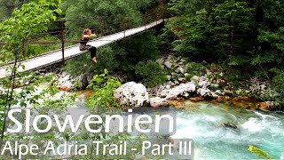 22 Slowenien Alpe Adria Trail Part 3 [upl. by Irrak286]