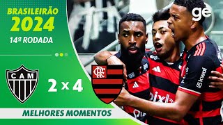 ATLÉTICOMG 2 X 4 FLAMENGO  MELHORES MOMENTOS  14ª RODADA BRASILEIRÃO 2024  geglobo [upl. by O'Hara]