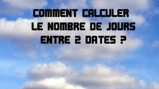 NOMBRE DE JOURS ENTRE 2 DATES  EXCEL  FACILE  4 [upl. by Nevets]