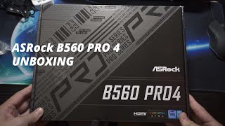 UNBOX  Asrock B560 Pro 4 Unboxing [upl. by Ranzini]