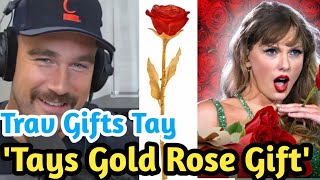 quotTravis Kelce’s Shocking Gift to Taylor Swift A GoldPlated Rose That Will Leave You Speechlessquot [upl. by Schmitt]