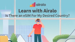 Learn With Airalo l Is There an eSIM For My Desired Country [upl. by Elana]