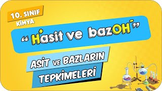 Asit ve Bazların Tepkimeleri  10Sınıf Kimya 2024 [upl. by Ker]