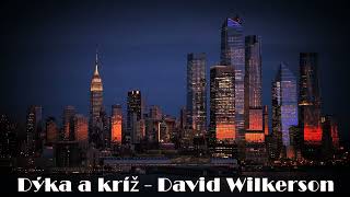 Dýka a kríž 03časť  David Wilkerson [upl. by Ahsatal]