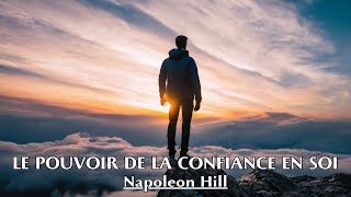 LE POUVOIR DE LA CONFIANCE EN SOI  Napoleon Hill  LIVRE AUDIO [upl. by Remde]