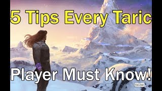 5 THINGS EVERY TARIC PLAYER NEEDS TO KNOW  League of Legends Taric Guide [upl. by Leizahaj42]