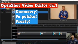 OpenShot Video E 1 Darmowy program do montowania filmów po polsku Poradnikpodstawy FACHOWIEC TV [upl. by Chapland340]