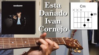 Está Dañado  Ivan Cornejo  Tutorial  Acordes  Guitarra [upl. by Llewen705]