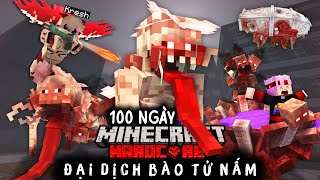 Kresh Sinh Tồn 100 Ngày Minecraft Đại Dịch Bào Tử Nấm [upl. by Orv]