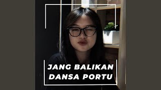 JANG BALIKAN DANSA PORTU [upl. by Wolfgang]