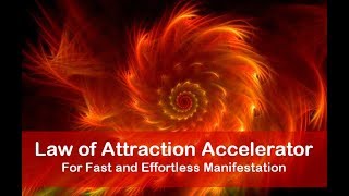 Law of Attraction Accelerator  for Fast amp Effortless Manifestations Subliminal [upl. by Matthia]