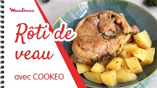 Rôti de veau et pommes de terres avec COOKEO  Les recettes Moulinex [upl. by Agathe]