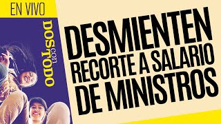 EnVivo ¬ DosConTodo ¬ Ministros ganarán 49 más que Presidenta Batres ¬ 16 muertos en Guerrero [upl. by Esydnac]