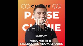 Chimie Extra 4  Mésomérie et molécules aromatiques Aromaticité [upl. by Ecirual]