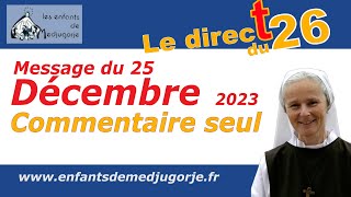 Commentaire seul du message du 25 décembre 2023 par Sœur Emmanuel de Medjugorje [upl. by Aimik]