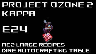 Project Ozone 2  Kappa  E24  Creating Large AE2 Autocrafting Recipes  Inscriber Name Press [upl. by Stambaugh]