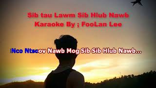 Neb Sib Tau lawm Sib Hlub Nawb Karaoke [upl. by Carothers]