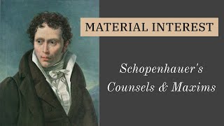 Schopenhauer How the World Works  Counsels amp Maxims 32 [upl. by Atiuqel]