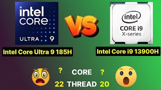 Intel Core Ultra 9 185H 🆚 Intel Core i9 13900H 🔥Processor Compare🔥 [upl. by Annaiv]